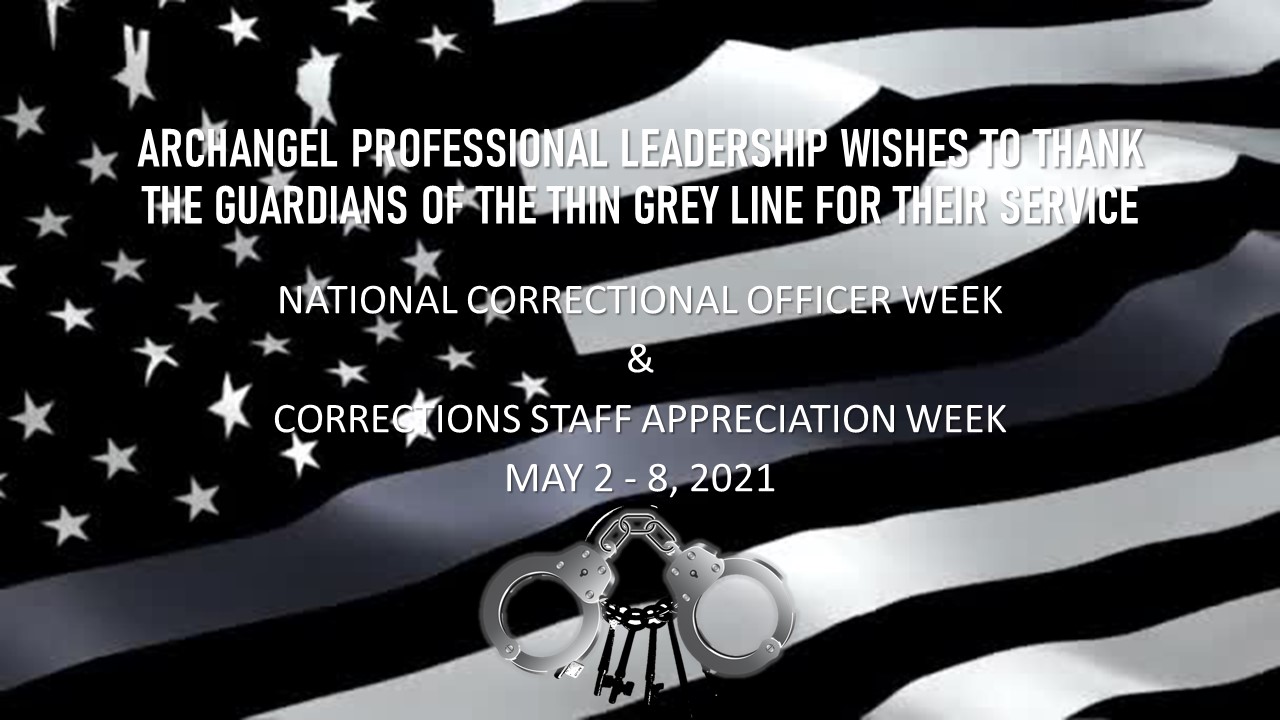 Honor and celebrate the brave men and women on the thin grey line during National Corrections Officer and Corrections Staff Appreciation Week.